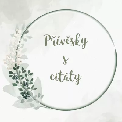 Gravírované přívěsky s citáty